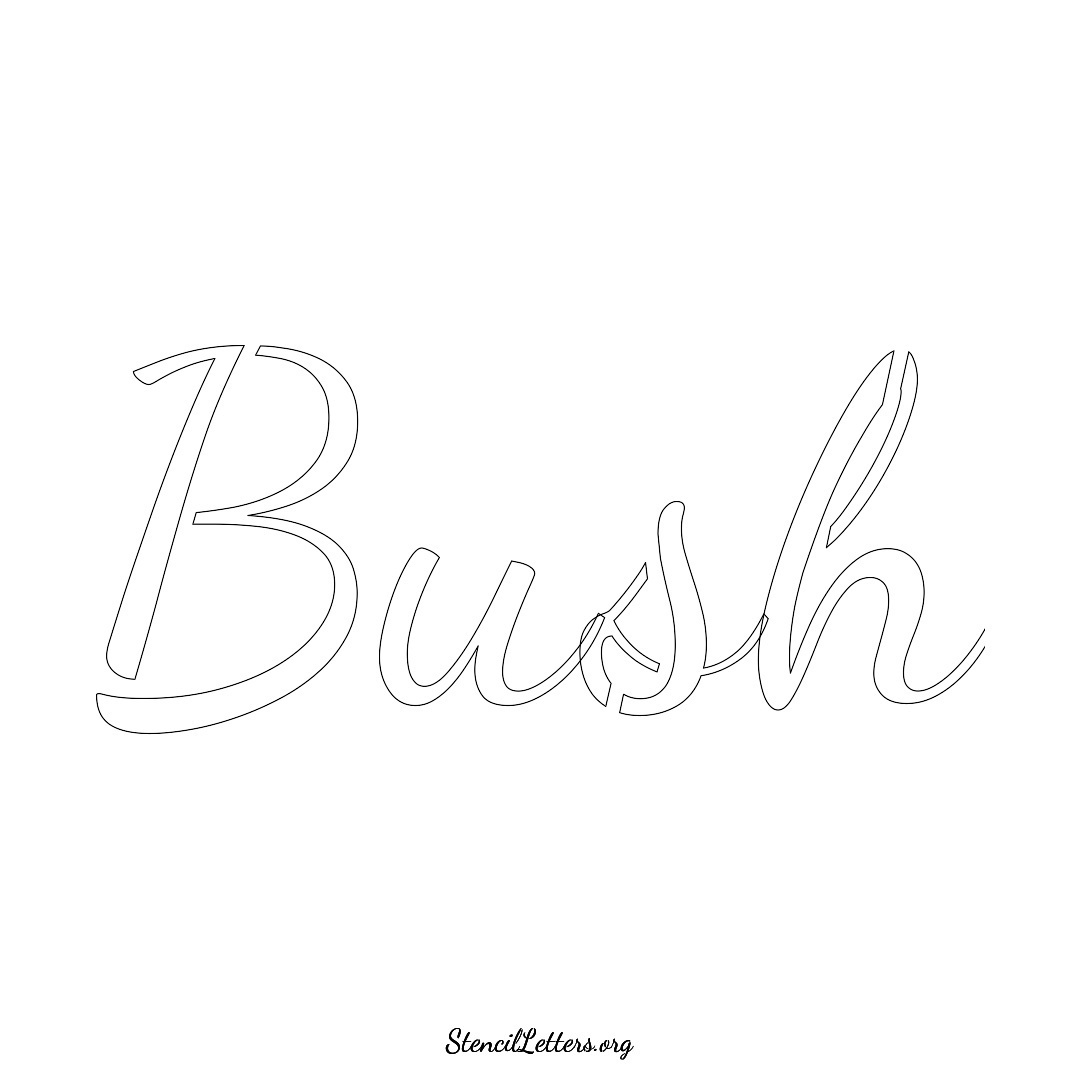 Bush name stencil in Cursive Script Lettering
