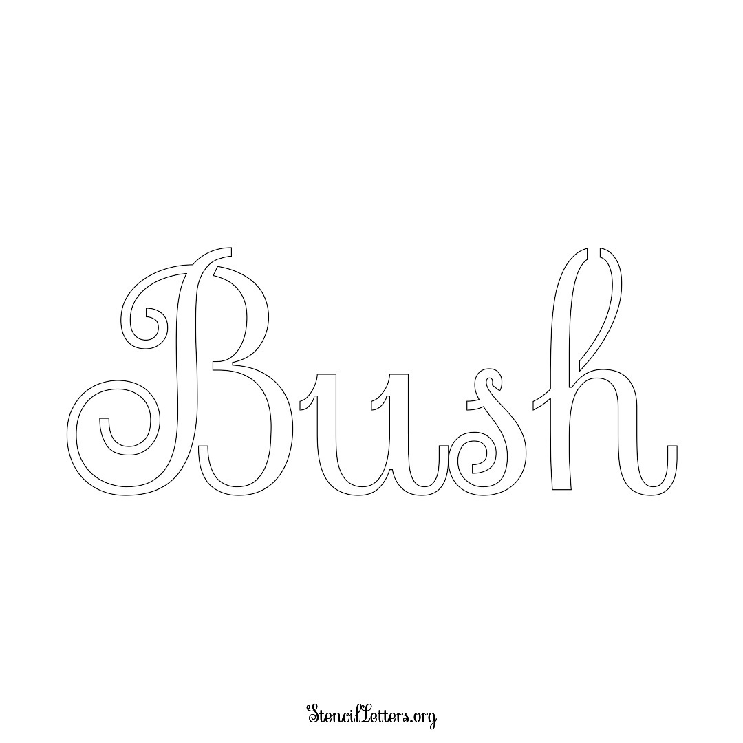 Bush name stencil in Ornamental Cursive Lettering