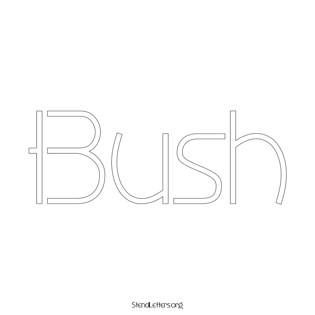 Bush name stencil in Simple Elegant Lettering