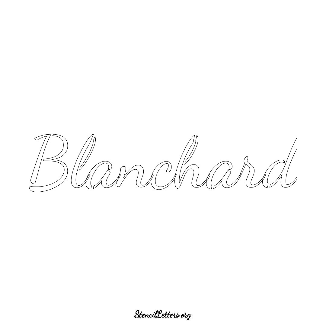 Blanchard name stencil in Cursive Script Lettering