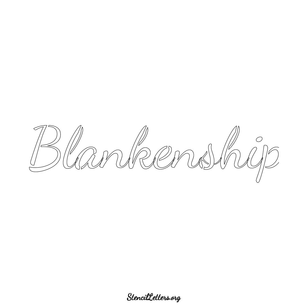 Blankenship name stencil in Cursive Script Lettering