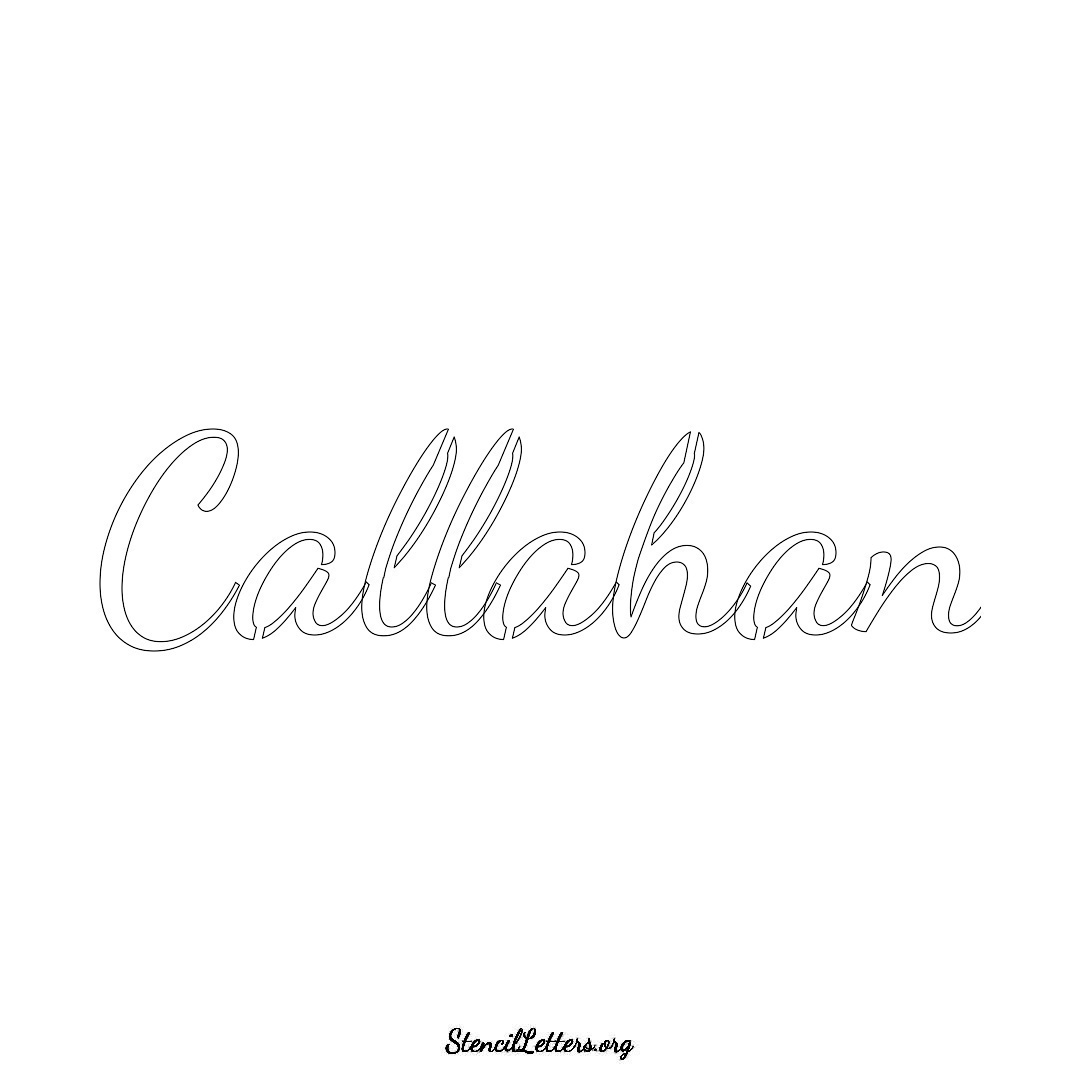 Callahan name stencil in Cursive Script Lettering