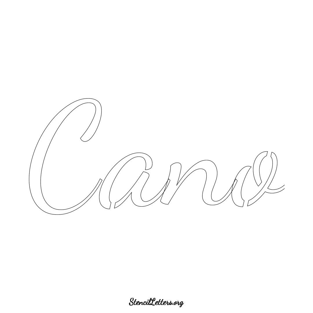 Cano name stencil in Cursive Script Lettering