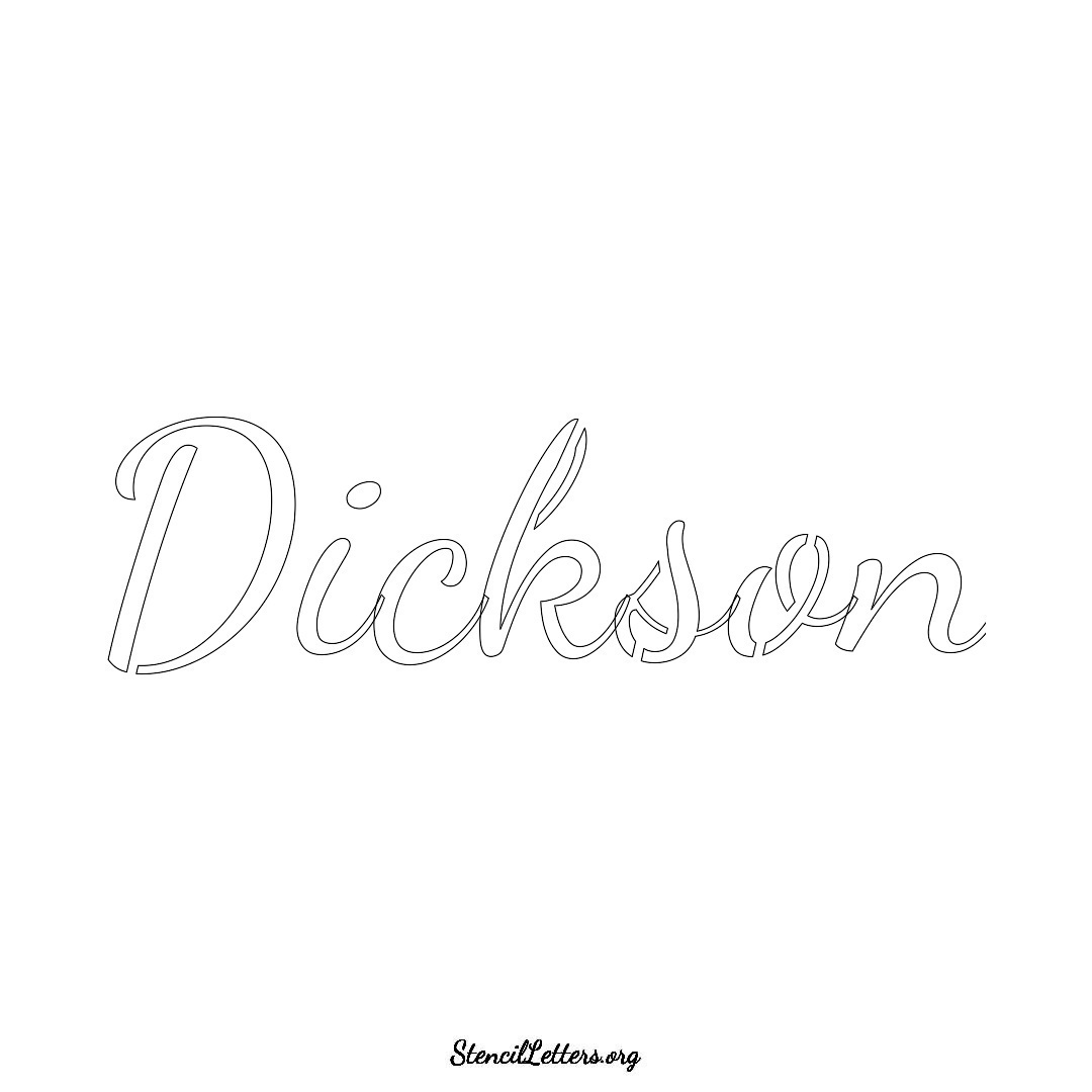 Dickson name stencil in Cursive Script Lettering