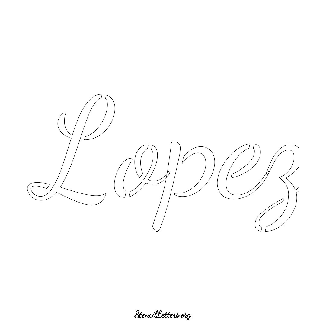 Lopez name stencil in Cursive Script Lettering