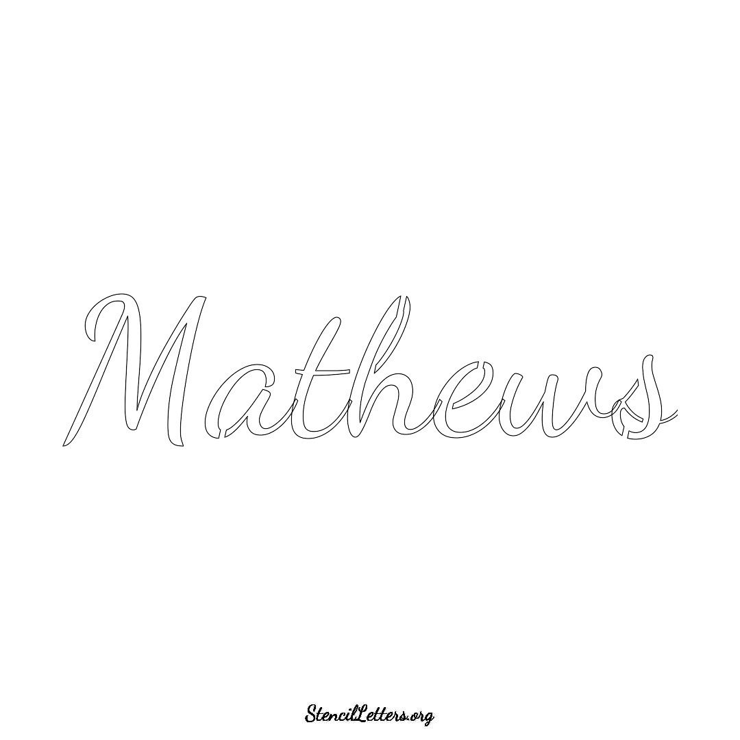 Mathews name stencil in Cursive Script Lettering