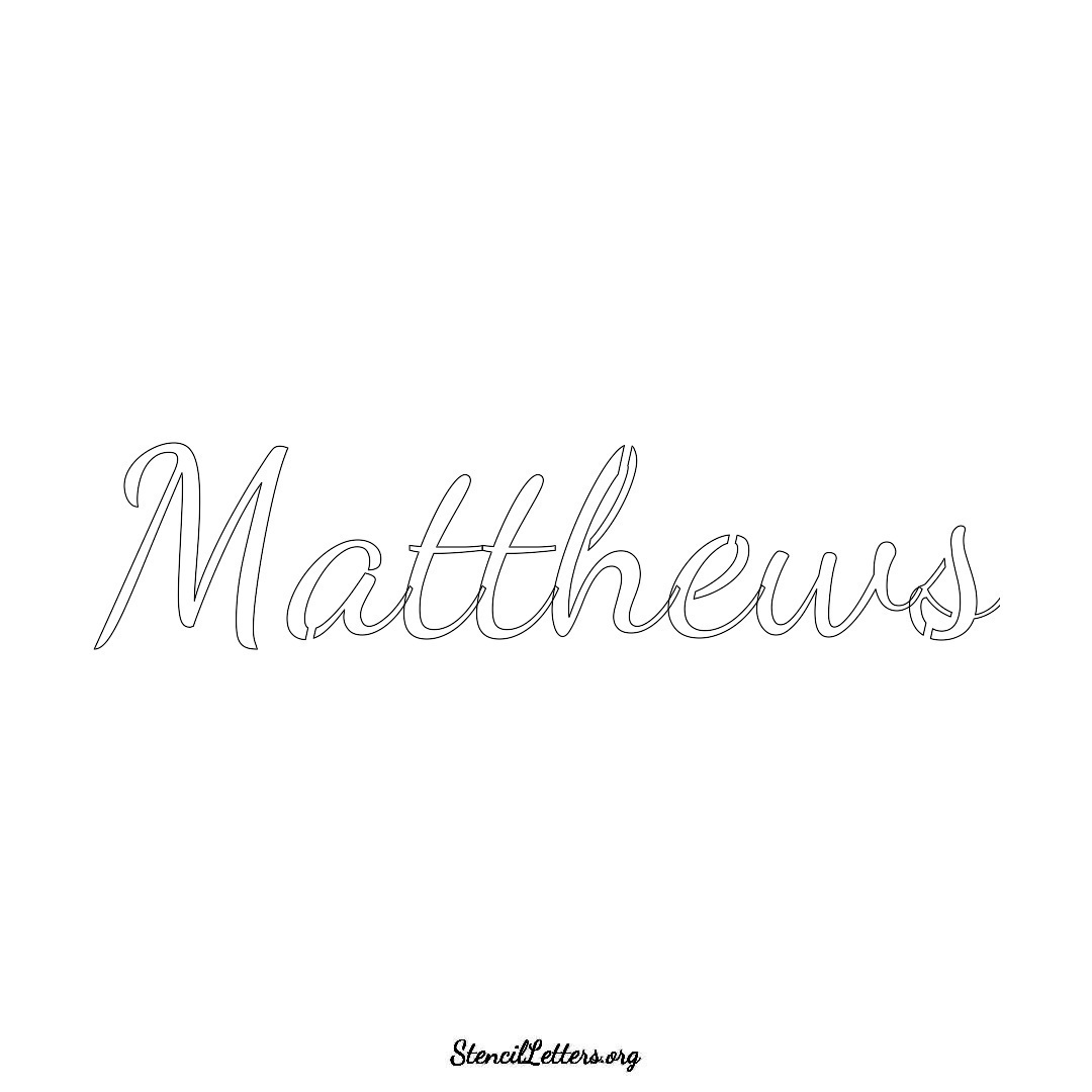 Matthews name stencil in Cursive Script Lettering