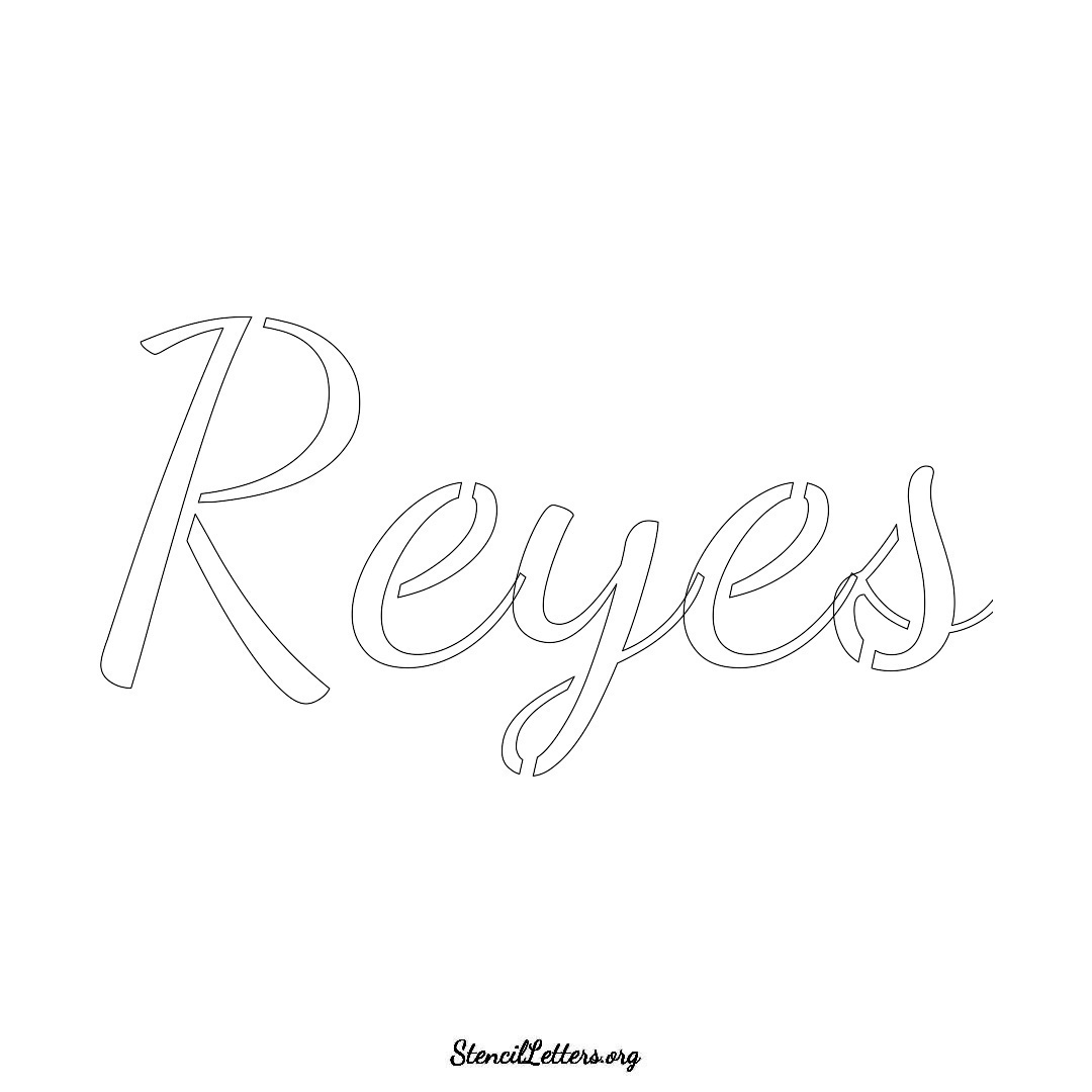 Reyes name stencil in Cursive Script Lettering