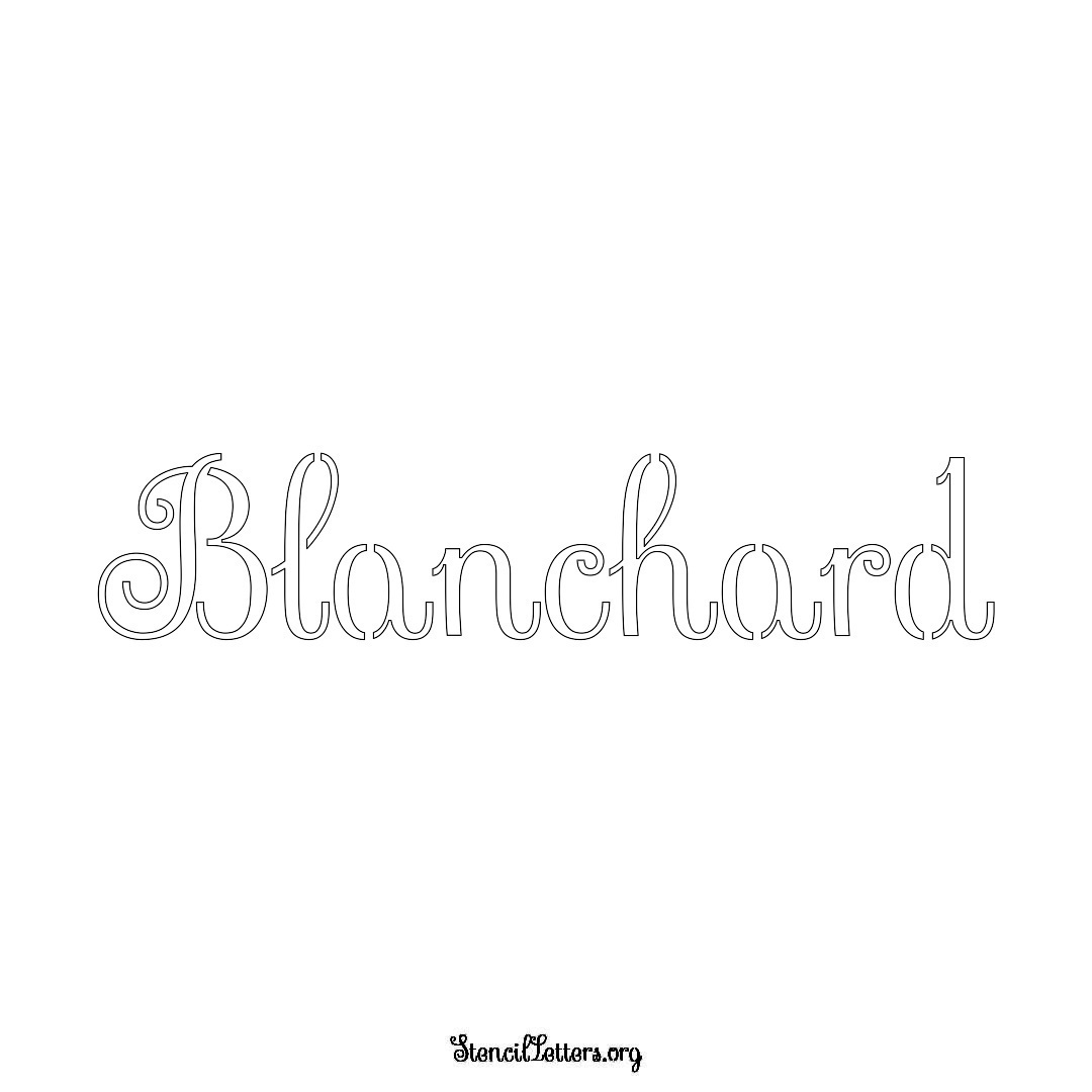 Blanchard name stencil in Ornamental Cursive Lettering