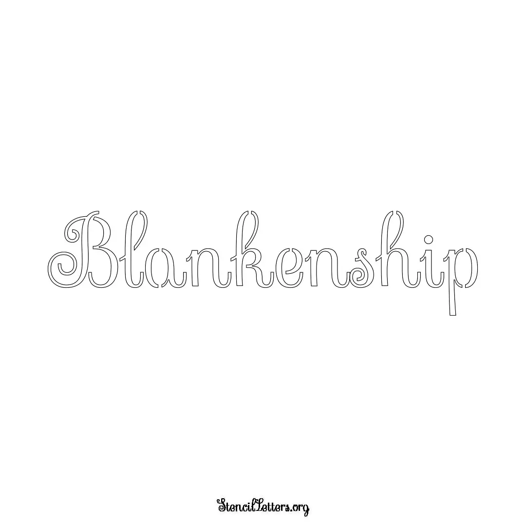 Blankenship Free Printable Family Name Stencils with 6 Unique Typography and Lettering Bridges