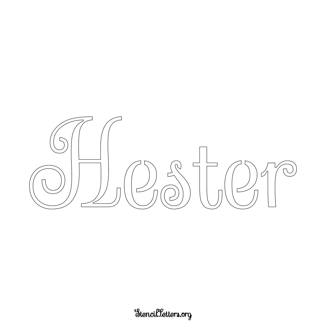 Hester name stencil in Ornamental Cursive Lettering