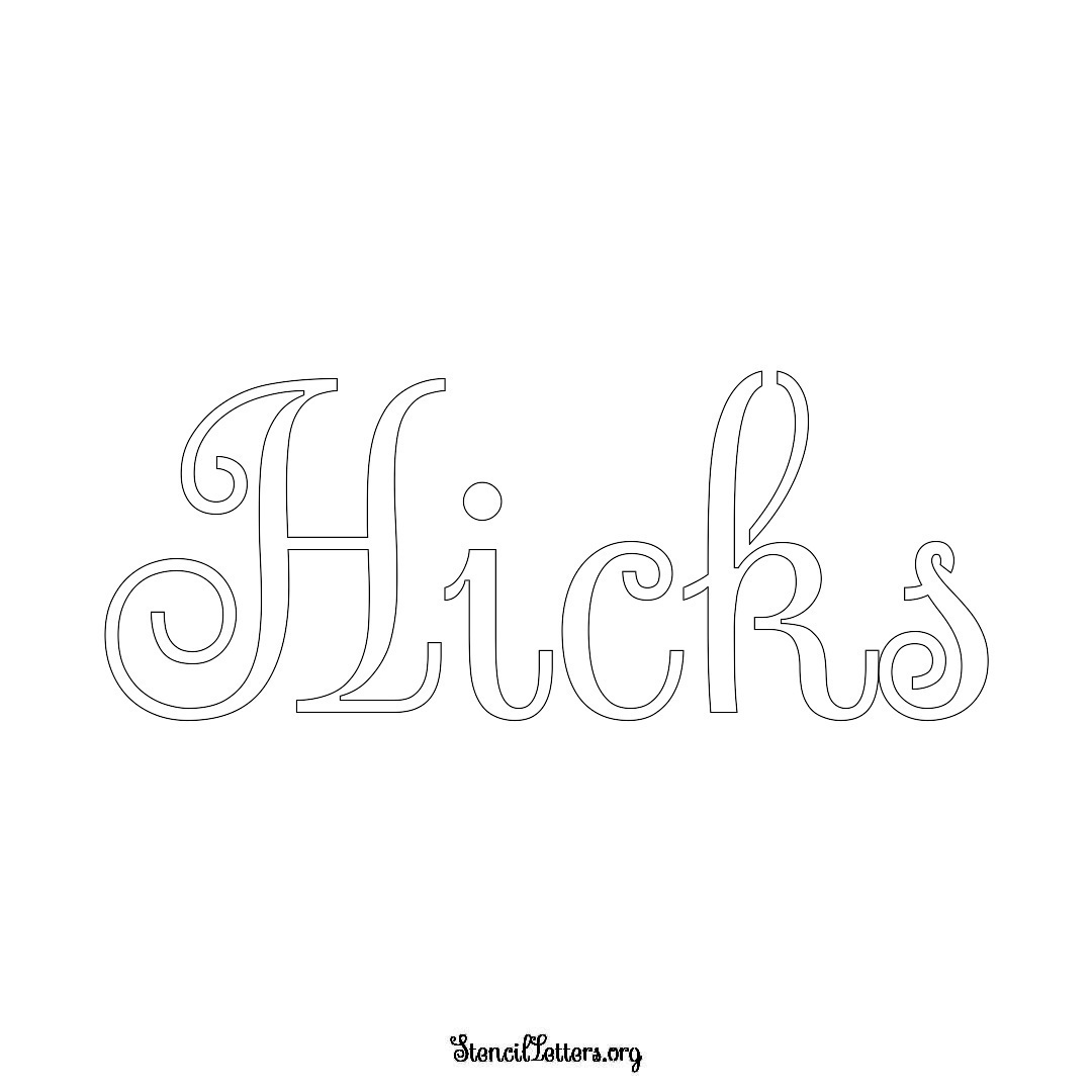 Hicks name stencil in Ornamental Cursive Lettering