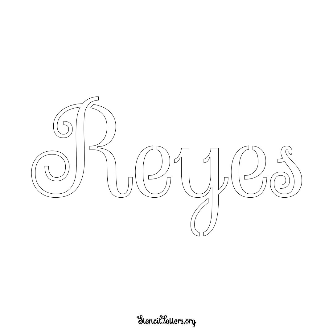 Reyes name stencil in Ornamental Cursive Lettering