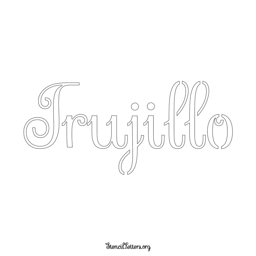 Trujillo name stencil in Ornamental Cursive Lettering