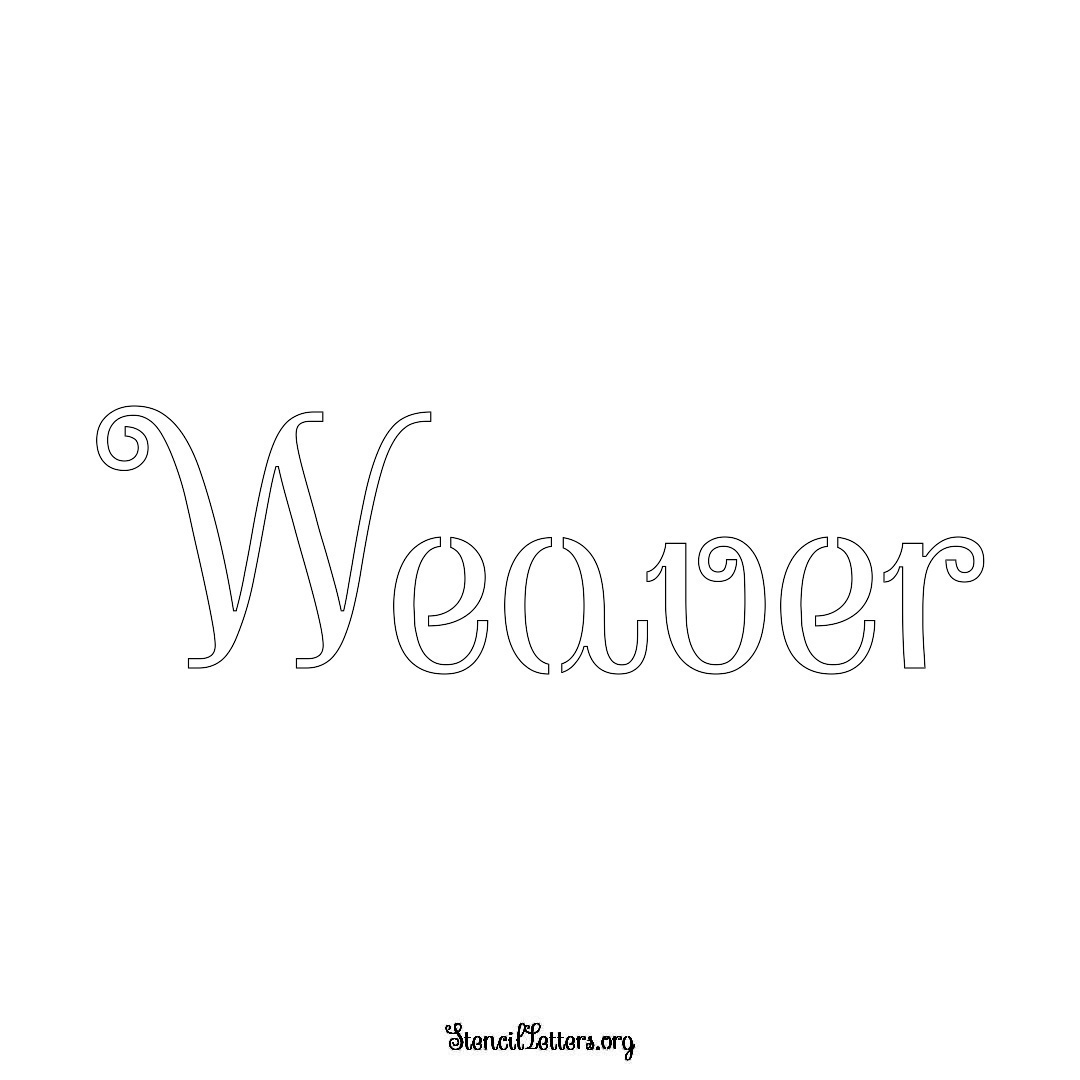 Weaver name stencil in Ornamental Cursive Lettering
