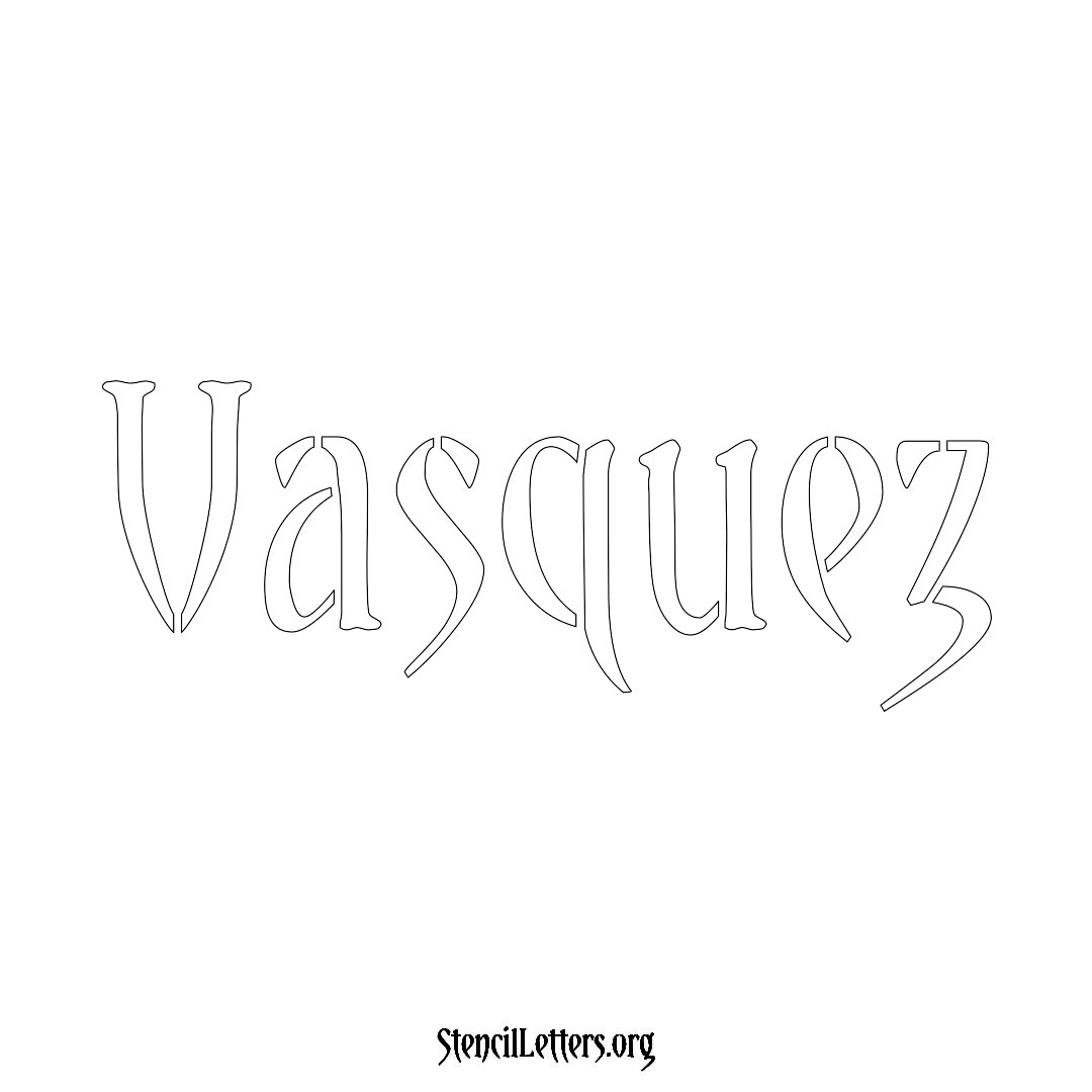 Vasquez name stencil in Vintage Brush Lettering