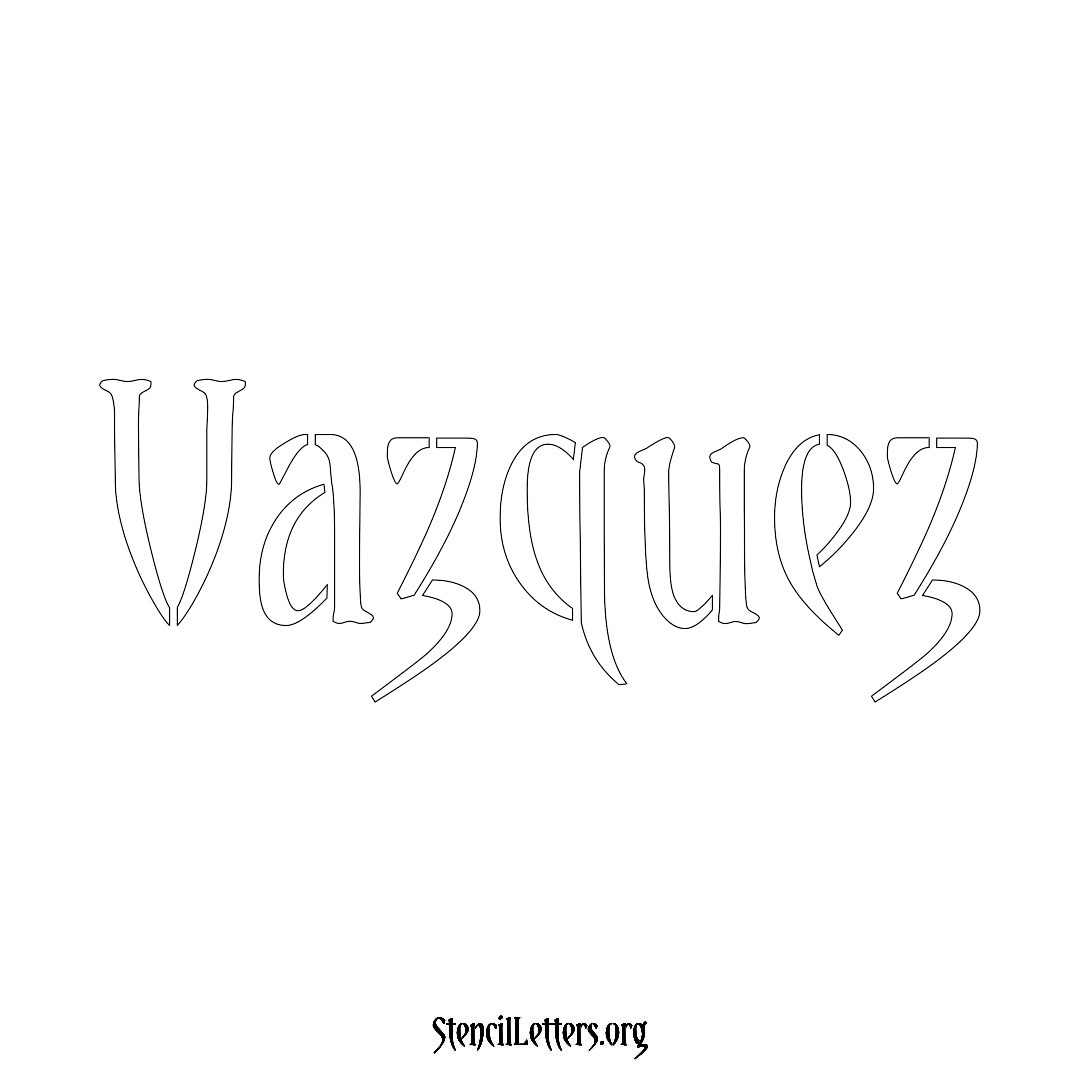 Vazquez name stencil in Vintage Brush Lettering