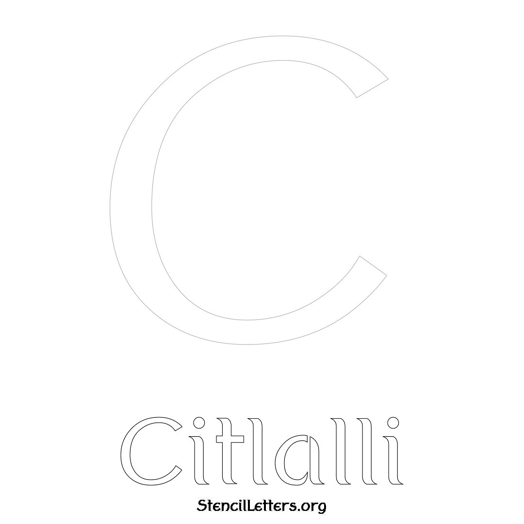 Citlalli printable name initial stencil in Ancient Lettering