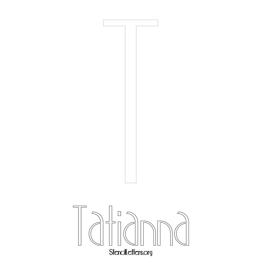 Tatianna printable name initial stencil in Art Deco Lettering