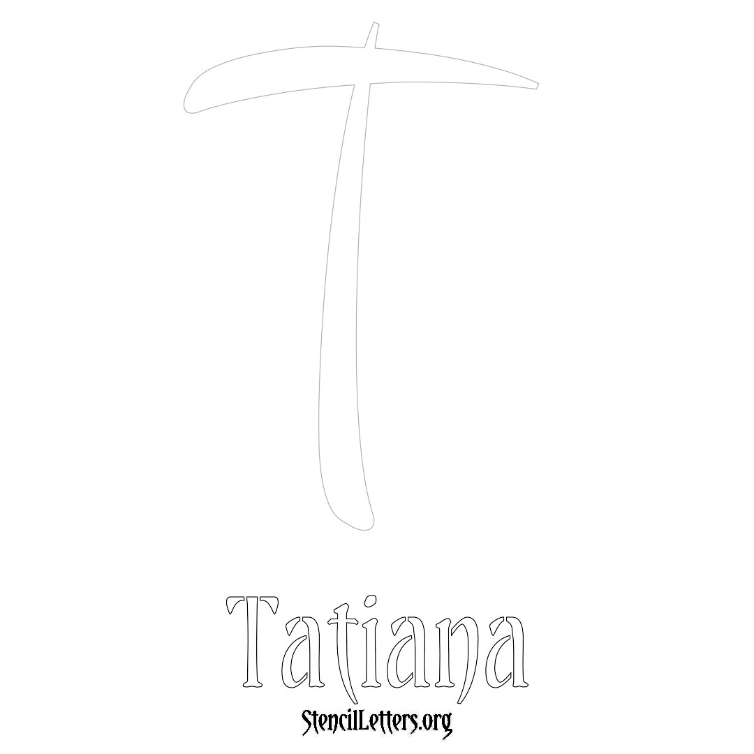Tatiana printable name initial stencil in Vintage Brush Lettering
