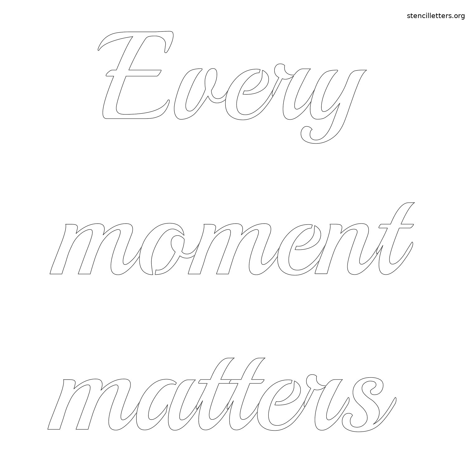 every-moment-matters-quote-stencil-outline.jpg